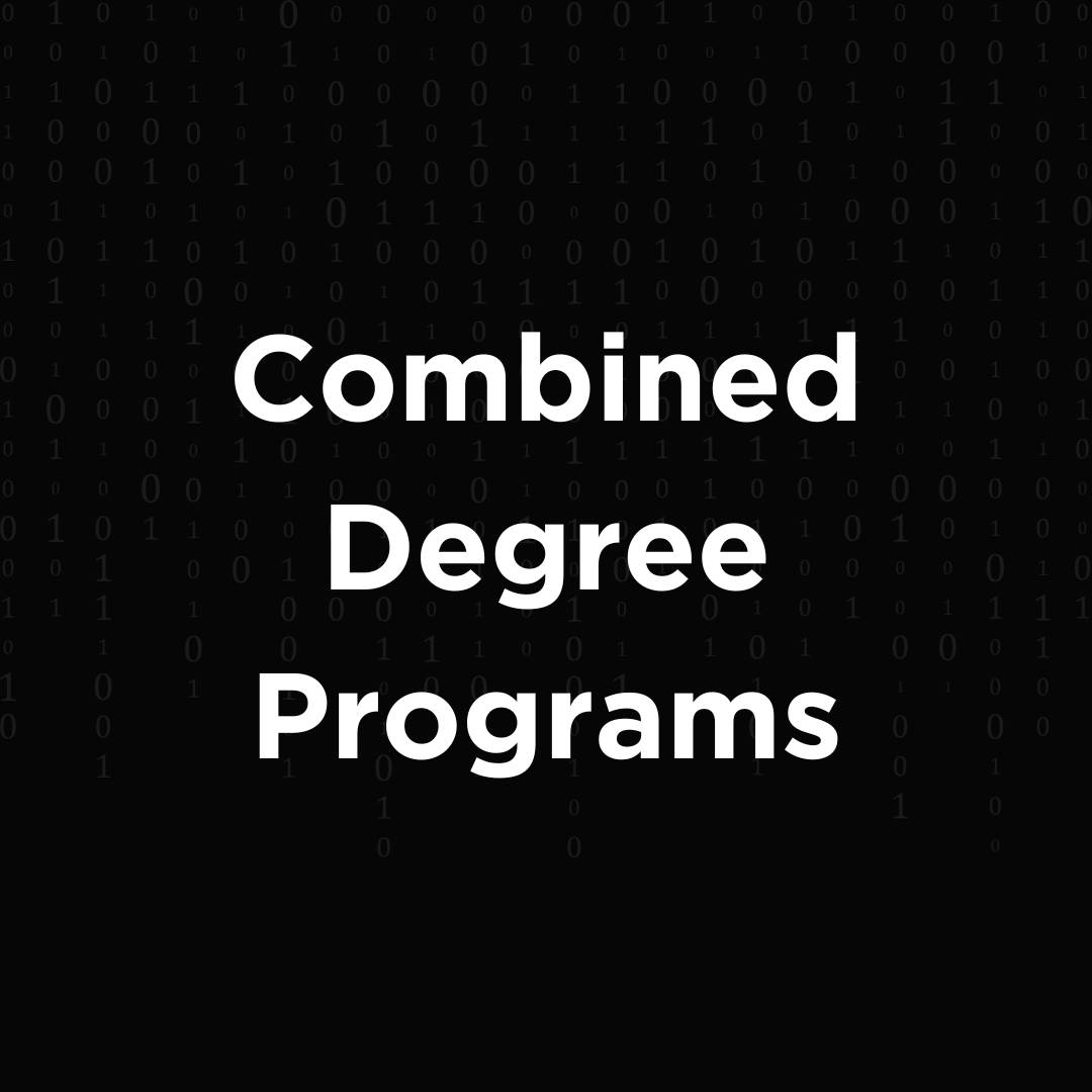 Black background with subtle binary code (1s and 0s) pattern. Centered white text reads 'Combined Degree Programs' in bold, modern font.